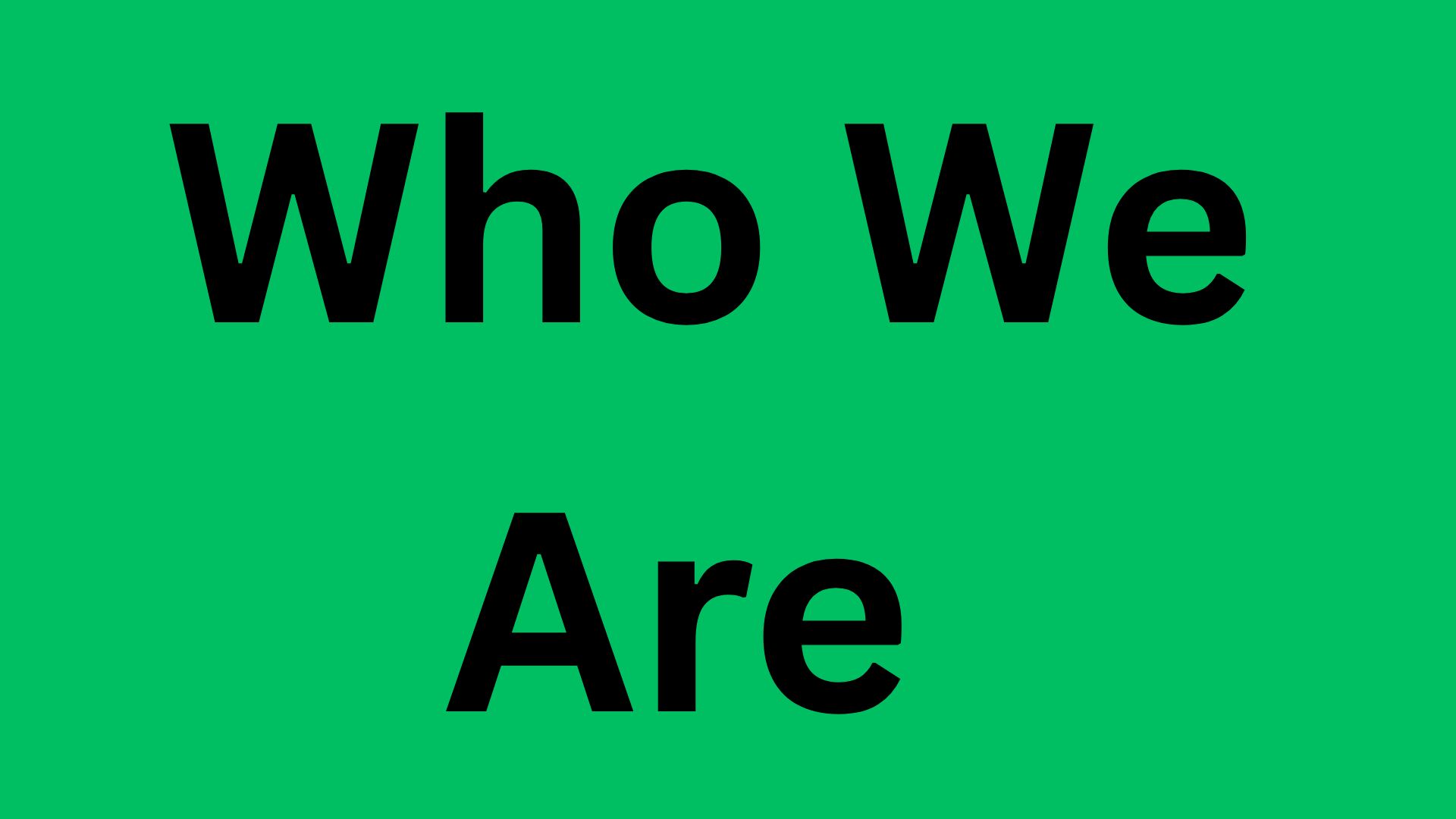 Who We Are